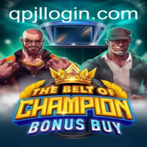 Discover the Thrills of TheBeltOfChampionBonusBuy at QPJL.COM