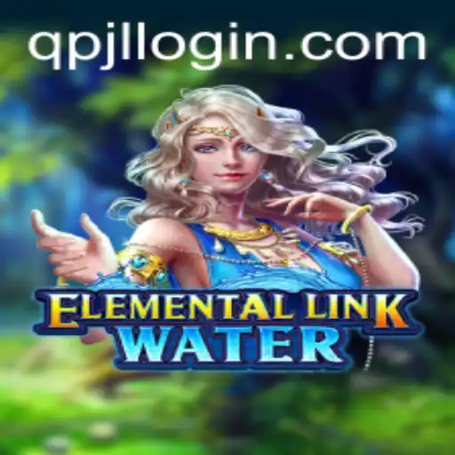 Discover the Mystical World of ElementalLinkWater: A New Gaming Adventure